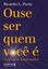 Imagem de OUSE SER QUEM VOCE E