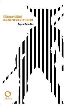 Imagem de VALENCIO XAVIER - O MINOTAURO MULTIMIDIA