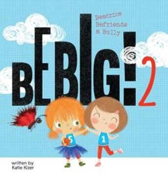 Imagem de BE BIG! 2 - BEATRICE BEFRIENDS A BULLY