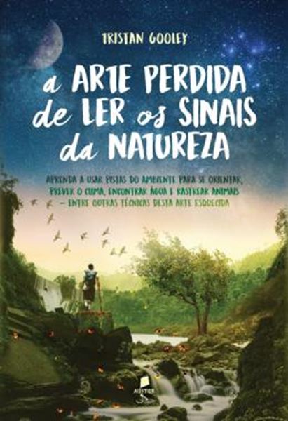 Picture of A ARTE PERDIDA DE LER OS SINAIS DA NATUREZA