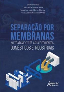 Imagem de SEPARACAO POR MEMBRANAS NO TRATAMENTO DE AGUA E EFLUENTES DOMESTICOS E INDUSTRIAIS