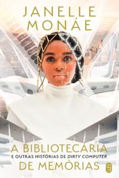Imagem de A BIBLIOTECARIA DE MEMORIAS E OUTRAS HISTORIAS DE DIRTY COMPUTER