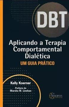 Imagem de APLICANDO A TERAPIA COMPORTAMENTAL DIALETICA - UM GUIA PRATICO