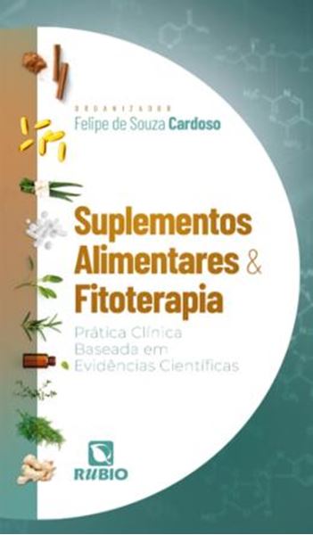 Picture of SUPLEMENTOS ALIMENTARES E FITOTERAPIA: PRÁTICA CLÍNICA BASEADA EM EVIDÊNCIAS CIENTÍFICAS