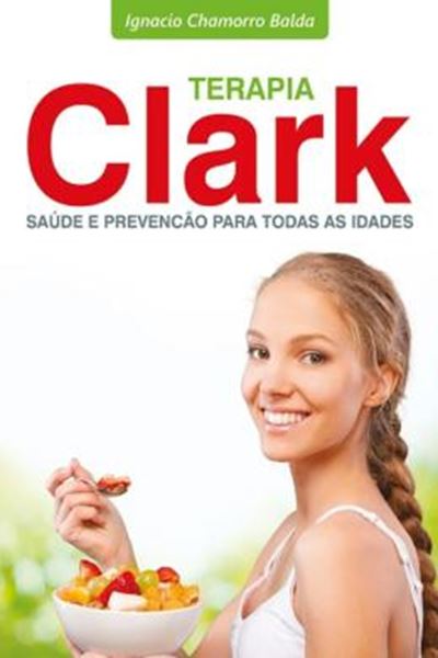 Picture of TERAPIA CLARK - SAÚDE E PREVENÇÃO PARA TODAS AS IDADES - 2ª ED