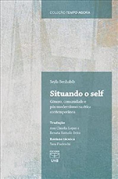Picture of SITUANDO O SELF - GENERO, COMUNIDADE E POS-MODERNISMO NA ETICA CONTEMPORANEA
