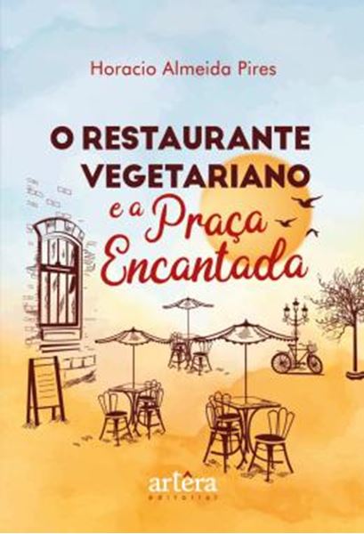 Picture of O RESTAURANTE VEGETARIANO E A PRACA ENCANTADA