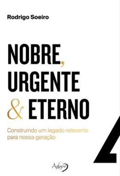 Imagem de TITULO NACIONAL NOBRE, URGENTE & ETERNO - CONSTRUINDO UM LEGADO RELEVANTE PARA NOSSA GERACAO