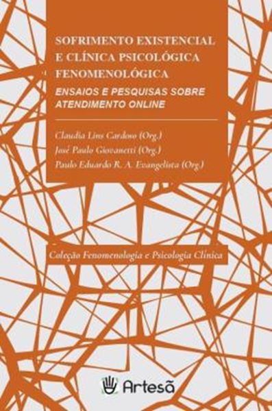 Picture of SOFRIMENTO EXISTENCIAL E CLINICA PSICOLOGICA FENOMENOLOGICA - ENSAIOS E PESQUISAS SOBRE ATENDIMENTO ONLINE