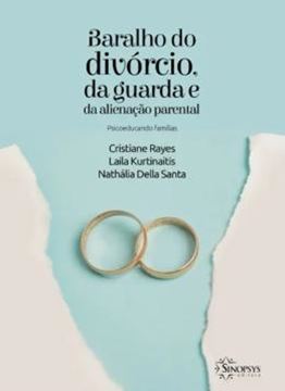 Imagem de BARALHO DO DIVORCIO, DA GUARDA E DA ALIENACAO PARENTAL - PSICOEDUCANDO FAMILIAS