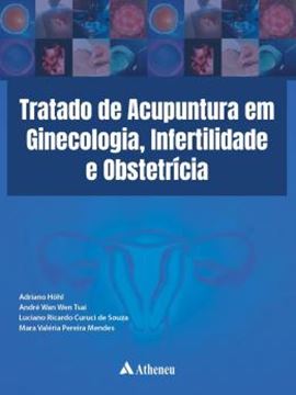 Imagem de TRATADO DE ACUPUNTURA EM GINECOLOGIA, INFERTILIDADE E OBSTETRICIA