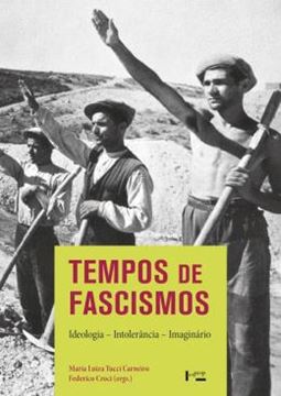 Imagem de TEMPOS DE FASCISMOS - IDEOLOGIA, INTOLERANCIA, IMAGINARIO - 2ª ED.