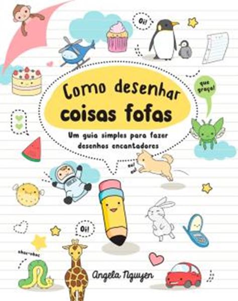 Picture of COMO DESENHAR COISAS FOFAS – UM GUIA SIMPLES PARA FAZER DESENHOS ENCANTADORES