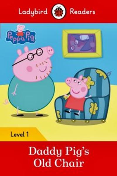 Picture of PEPPA PIG - DADDY PIGS OLD CHAIR - BOOK WITH DOWNLOADABLE AUDIO - LEVEL 1