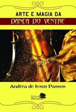 Imagem de ARTE E MAGIA DA DANCA DO VENTRE