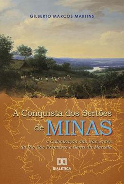 Picture of A CONQUISTA DOS SERTOES DE MINAS