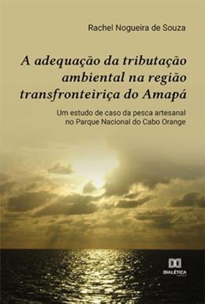Picture of ADEQUACAO DA TRIBUTACAO AMBIENTAL NA REGIAO TRANSFRONTEIRICA DO AMAPA, A