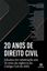 Imagem de 20 ANOS DE DIREITO CIVIL - ESTUDOS EM CELEBRACAO AOS 20 ANOS DA VIGENCIA DO CODIGO CIVIL DE 2002