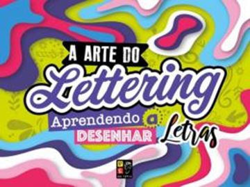 Imagem de ARTE DE LETTERING, A - APRENDENDO A DESENHAR LETRAS