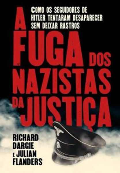Picture of A FUGA DOS NAZISTAS DA JUSTICA