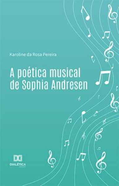 Picture of A POETICA MUSICAL DE SOPHIA ANDRESEN