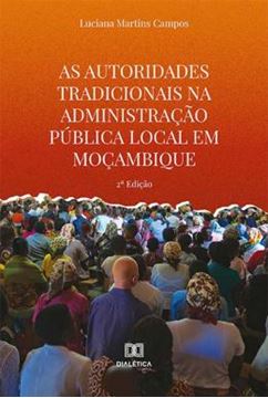 Imagem de AS AUTORIDADES TRADICIONAIS NA ADMINISTRACAO PUBLICA LOCAL EM MOCAMBIQUE