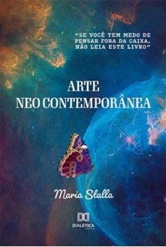 Imagem de ARTE NEO CONTEMPORANEA - SE VOCE TEM MEDO DE PENSAR FORA DA CAIXA, NAO LEIA ESTE LIVRO
