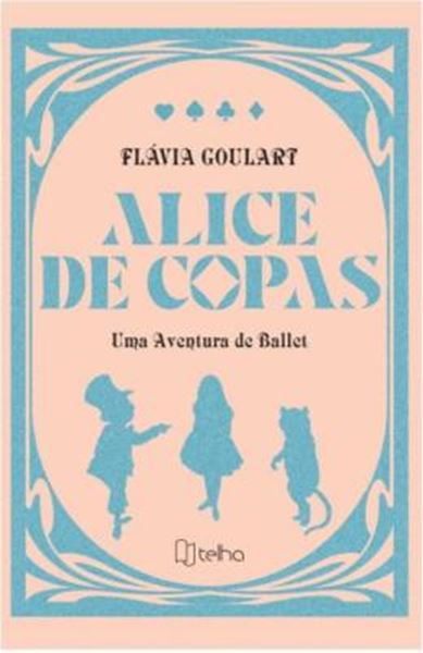 Picture of ALICE DE COPAS - UMA AVENTURA DE BALLET