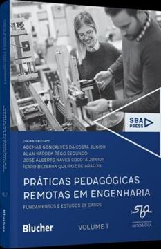 Imagem de PRATICAS PEDAGOGICAS REMOTAS EM ENGENHARIA - VOLUME 2 - ESTUDOS DE CASO EM SISTEMA DE CONTROLES