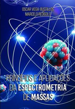 Imagem de PRINCIPIOS E APLICACOES DA ESPECTROMETRIA DE MASSAS