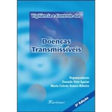 Imagem de VIGILANCIA E CONTROLE DAS DOENCAS TRANSMISSIVEIS - 3ª ED