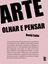 Imagem de ARTE - OLHAR E PENSAR