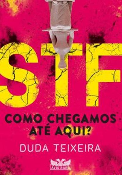 Picture of STF – COMO CHEGAMOS ATE AQUI?