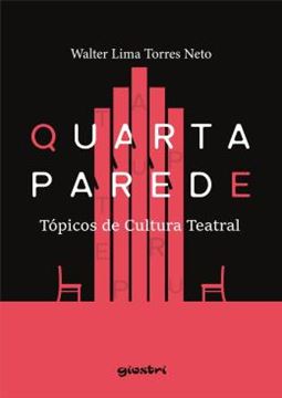 Imagem de QUARTA PAREDE - TOPICOS DE CULTURA TEATRAL - VOL.1