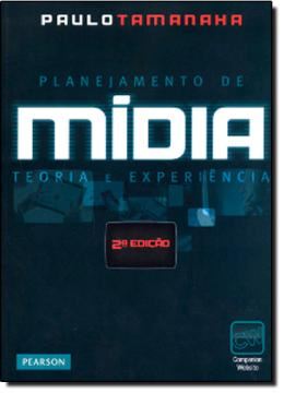 Imagem de PLANEJAMENTO DE MIDIA - TEORIA E EXPERIENCIA - 2ª ED