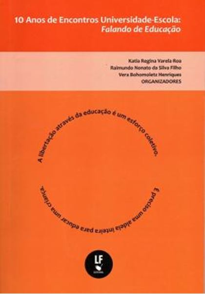 Picture of 10 ANOS DE ENCONTROS UNIVERSIDADE-ESCOLA - FALANDO DE EDUCACAO - VOL. 1