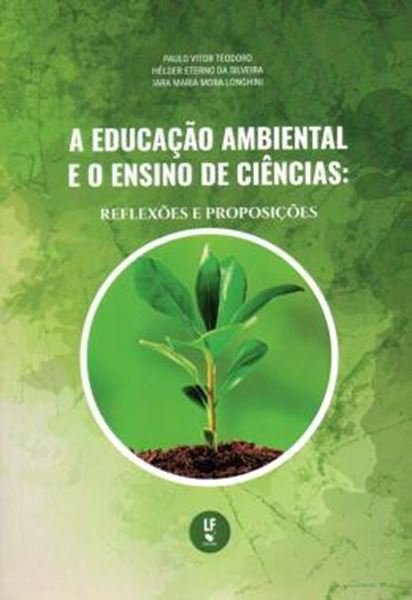 Picture of A EDUCACAO AMBIENTAL E O ENSINO DE CIENCIAS - REFLEXOES E PROPOSICOES