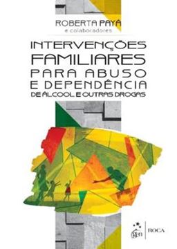 Imagem de INTERVENCOES FAMILIARES PARA ABUSO E DEPENDENCIA DE ALCOOL E OUTRAS DROGAS - 1ª ED