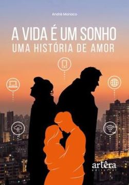 Imagem de A VIDA E UM SONHO: UMA HISTORIA DE AMOR