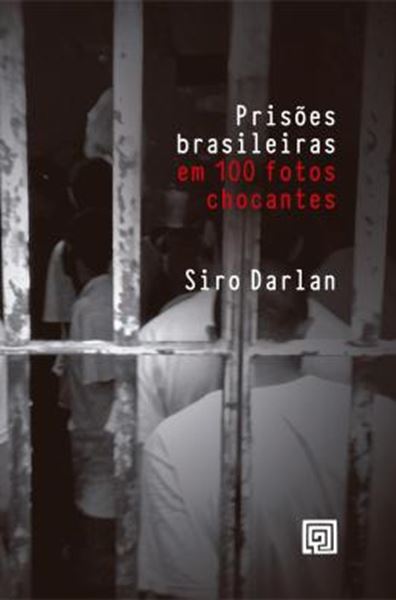 Picture of PRISOES BRASILEIRAS EM 100 FOTOS CHOCANTES