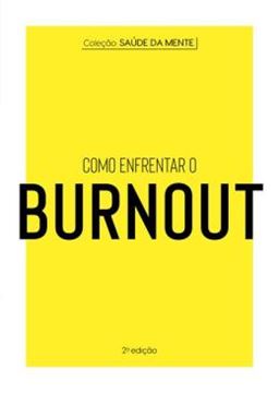 Imagem de COLECAO SAUDE DA MENTE - COMO ENFRENTAR O BURNOUT - 2ªED