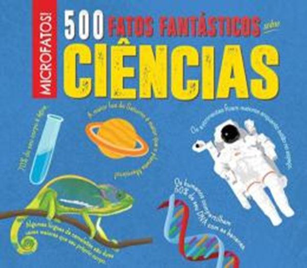 Picture of 500 FATOS FANTASTICOS SOBRE CIENCIAS 