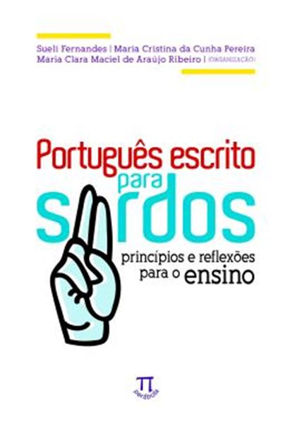 Picture of PORTUGUES ESCRITO PARA SURDOS - PRINCIPIOS E REFLEXOES PARA O ENSINO
