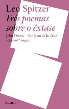 Imagem de TRES POEMAS SOBRE O EXTASE - JOHN DONNE, SAN JUAN DE LA CRUZ, RICHARD WAGNER