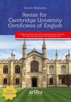 Imagem de REVISE FOR CAMBRIDGE UNIVERSITY CERTIFICATES OF ENGLISH A 500-HUNDERED KEY WORK TRANSFORMATION REVISION: