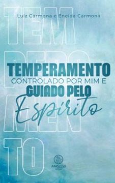 Imagem de TEMPERAMENTO CONTROLADO POR MIM GUIADO PELO ESPIRITO - VOL. 1