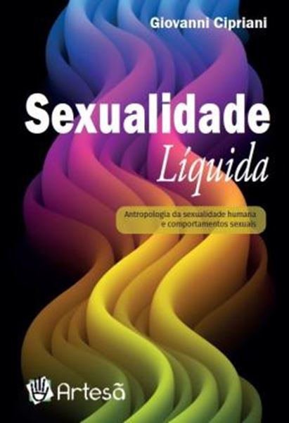 Picture of SEXUALIDADE LIQUIDA: ANTROPOLOGIA DA SEXUALIDADE HUMANA E COMPORTAMENTOS SEXUAIS