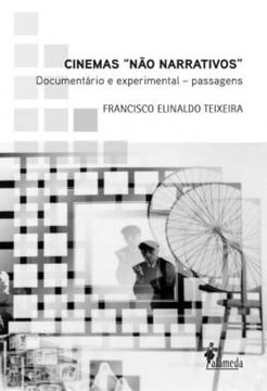 Imagem de CINEMAS "NAO NARRATIVOS" - DOCUMENTARIO E EXPERIMENTAL - PASSAGENS