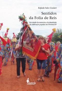 Imagem de SENTIDOS DA FOLIA DE REIS - UM ESTUDO DA MEMORIA E DA IDENTIDADE DA CELEBRACAO POPULAR EM FLORINEA/SP