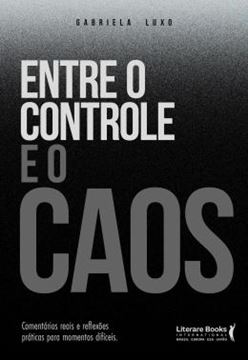 Imagem de ENTRE O CONTROLE E O CAOS
